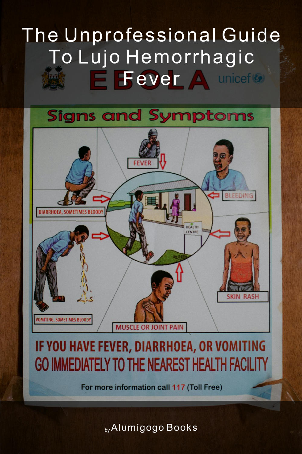 Cover of The Unprofessional Guide to Lujo hemorrhagic fever