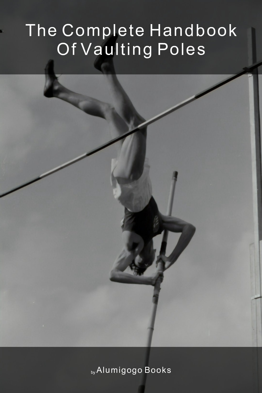 Cover of The Complete Handbook of Vaulting Poles