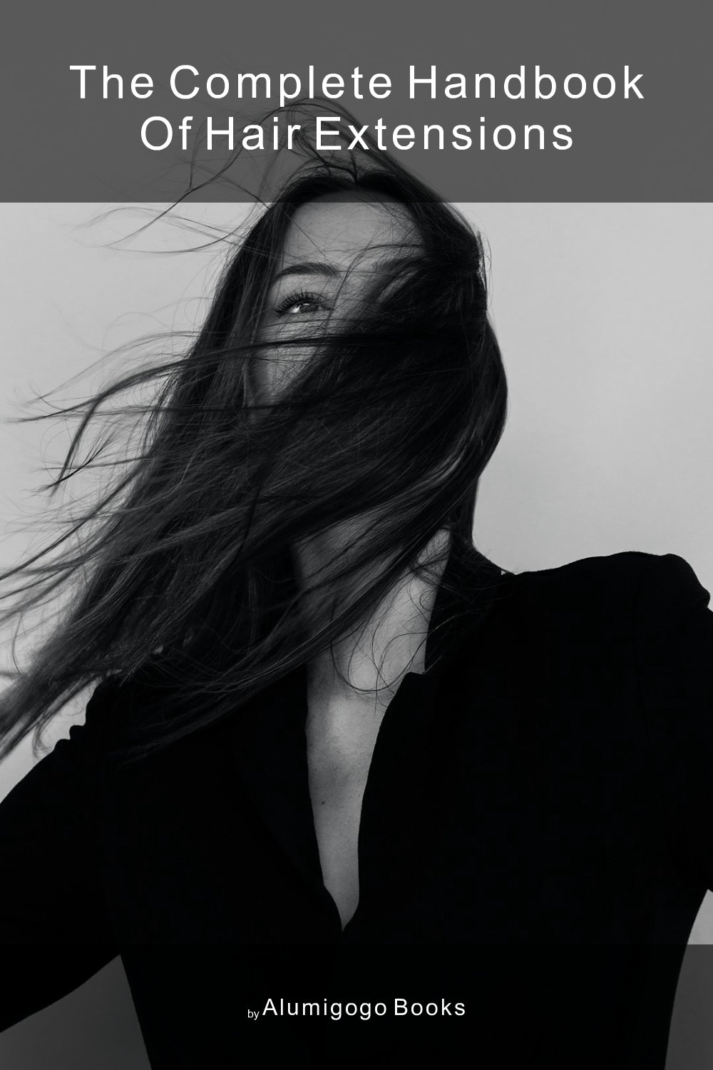 Cover of The Complete Handbook of Hair Extensions