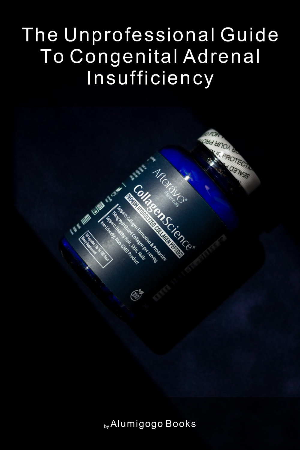 Cover of The Unprofessional Guide to congenital adrenal insufficiency