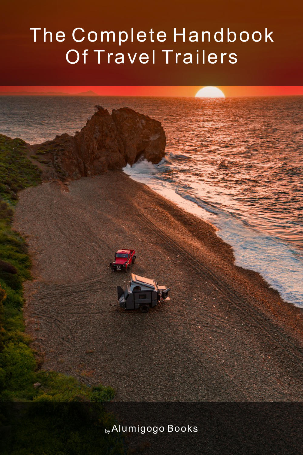 Cover of The Complete Handbook of Travel Trailers