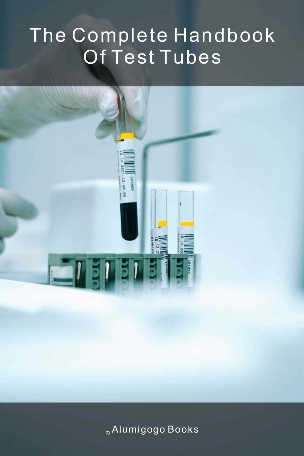 Cover of The Complete Handbook of Test Tubes