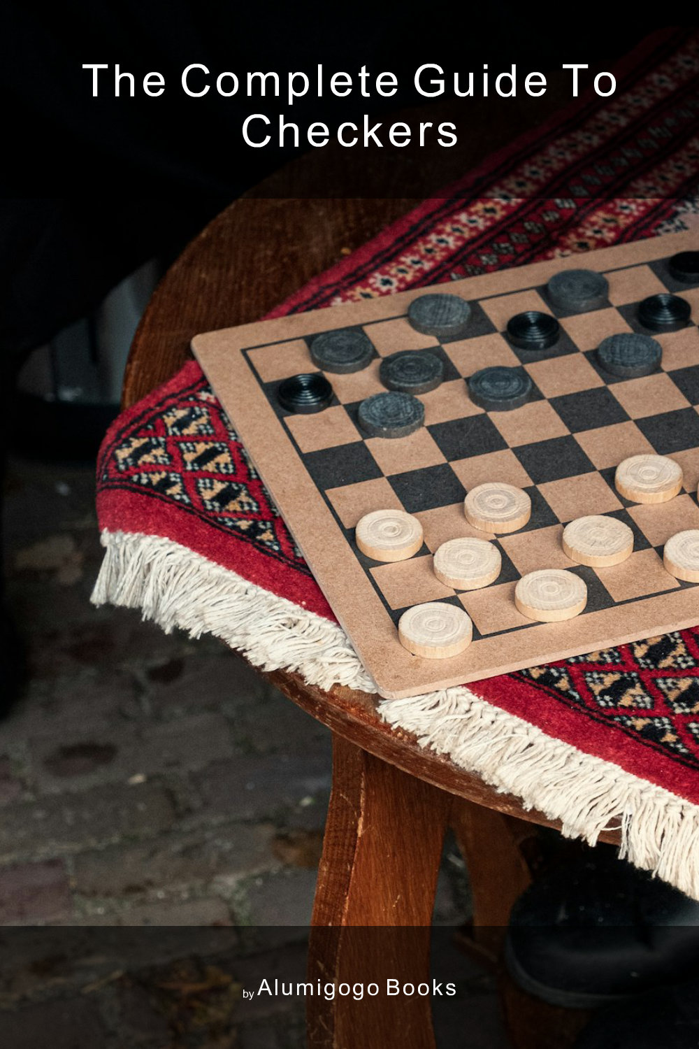Cover of The Complete Guide to Checkers