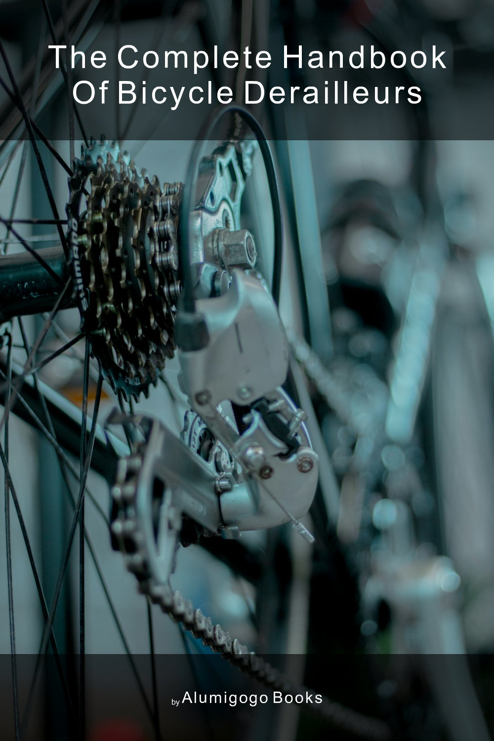 Cover of The Complete Handbook of Bicycle Derailleurs