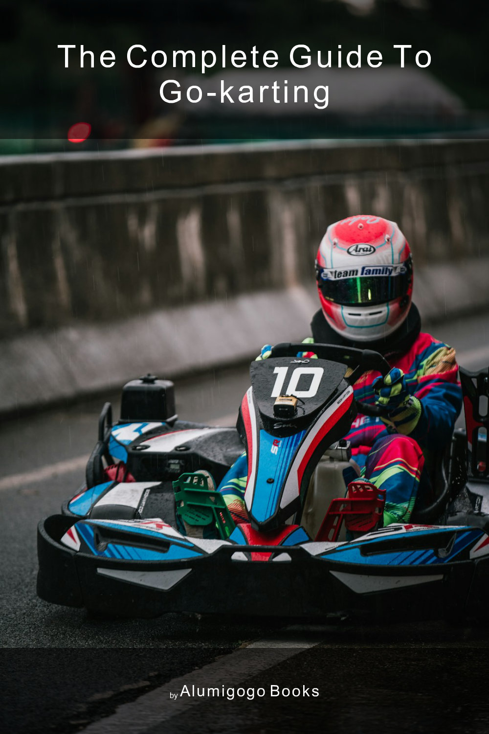 Cover of The Complete Guide to Go-Karting