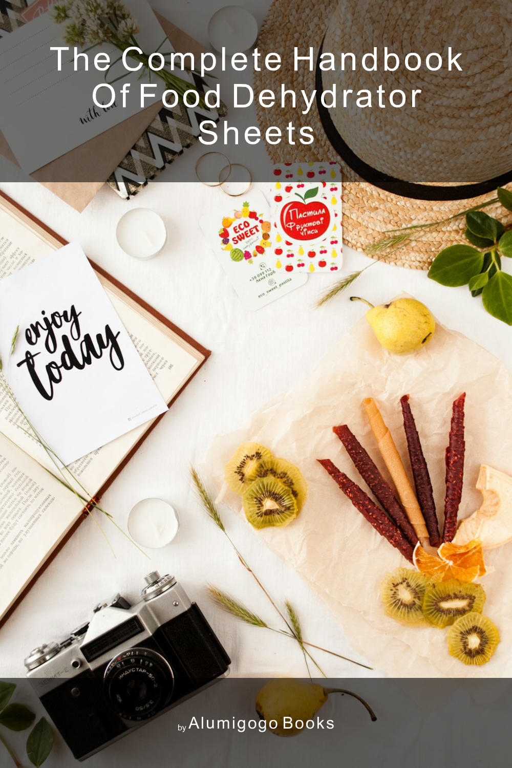 Cover of The Complete Handbook of Food Dehydrator Sheets