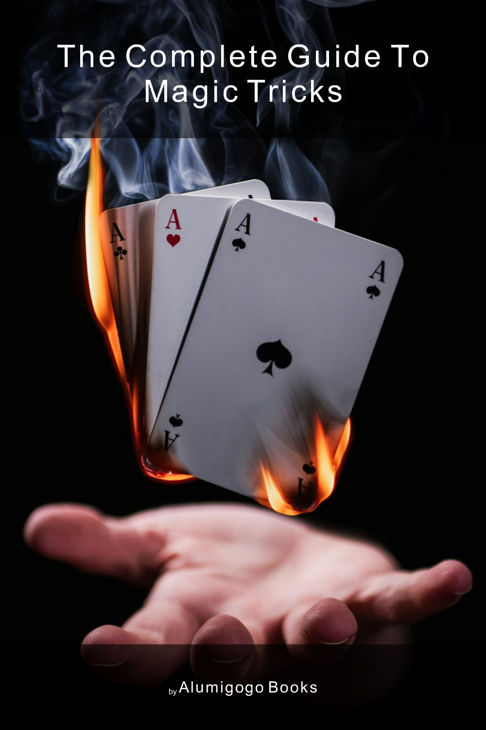 Cover of The Complete Guide to Magic Tricks