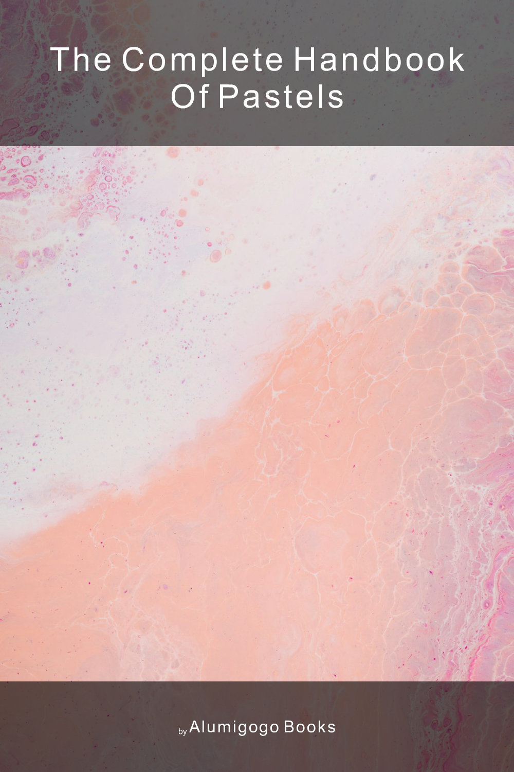 Cover of The Complete Handbook of Pastels