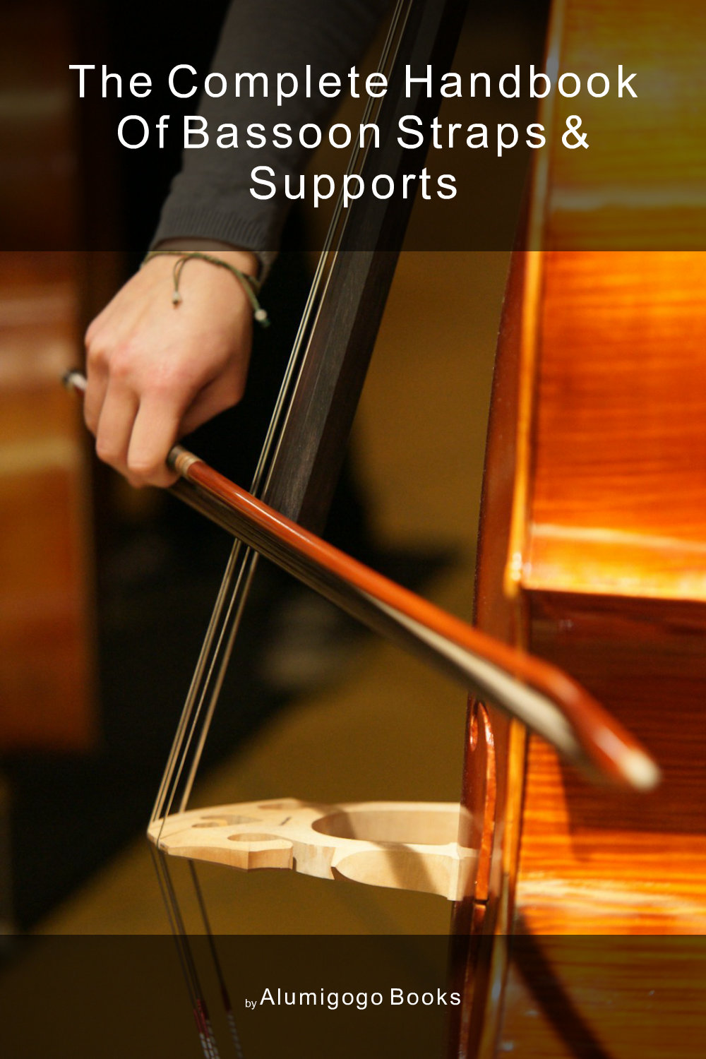 Cover of The Complete Handbook of Bassoon Straps & Supports