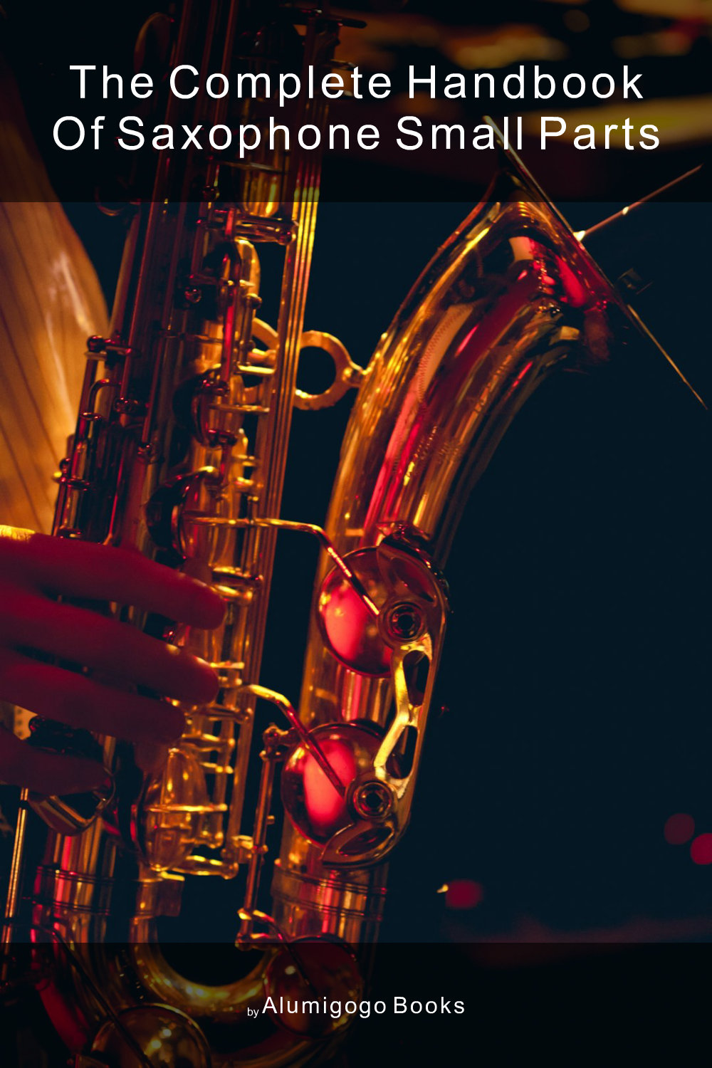 Cover of The Complete Handbook of Saxophone Small Parts