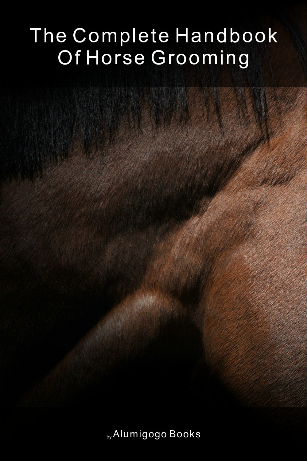 Cover of The Complete Handbook of Horse Grooming