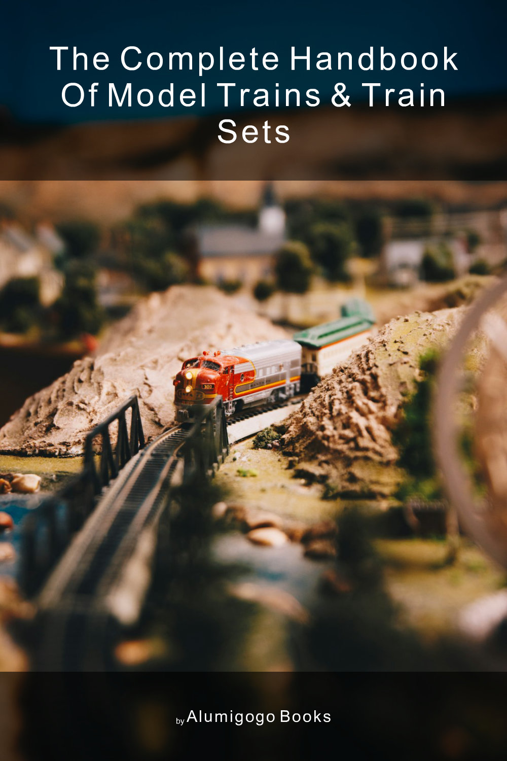 Cover of The Complete Handbook of Model Trains & Train Sets