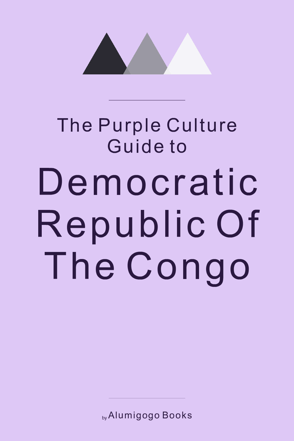 Cover of The Purple Culture Guide to Democratic Republic of the Congo