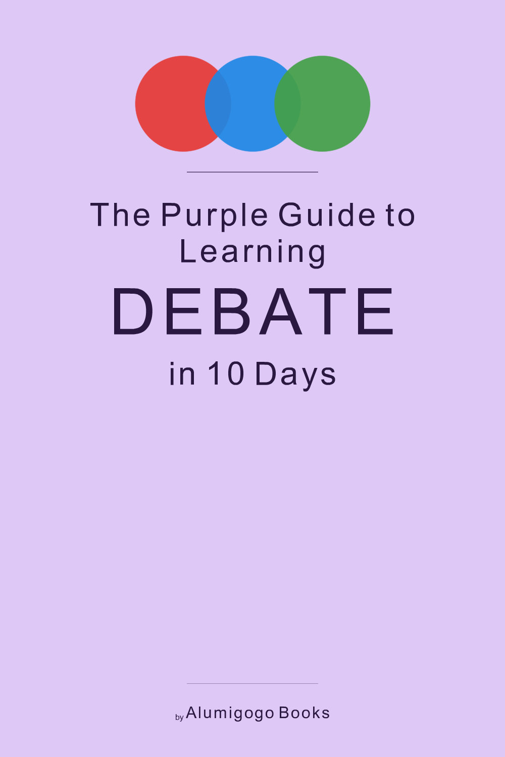 Cover of The Purple Guide to Learning Debate in 10 Days