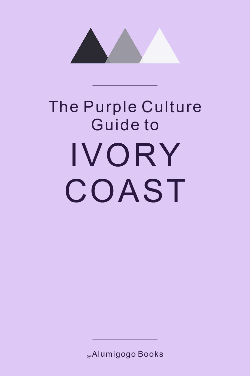 Cover of The Purple Culture Guide to Ivory Coast