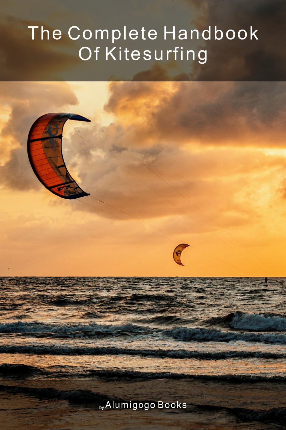 Cover of The Complete Handbook of Kitesurfing