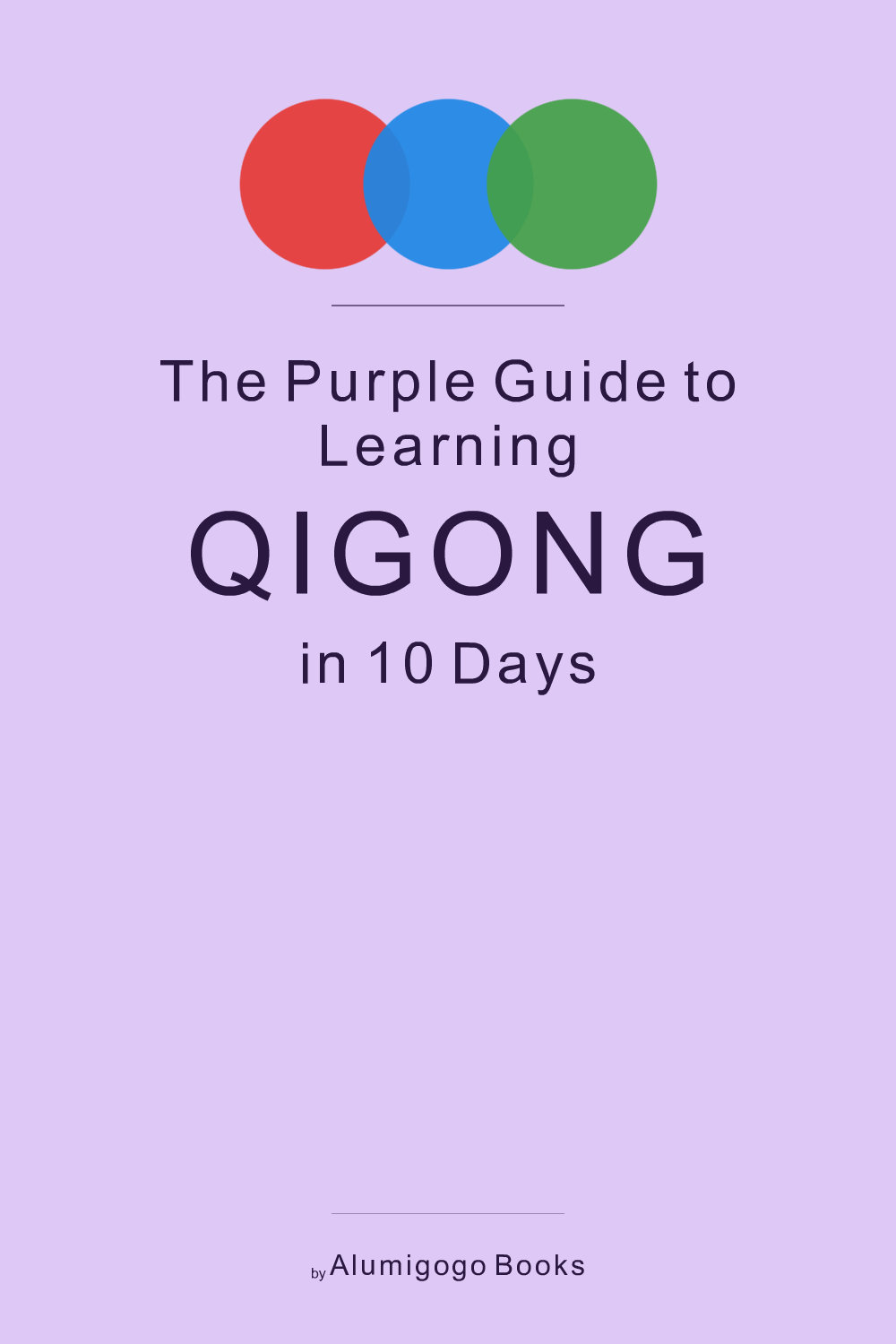 Cover of The Purple Guide to Learning Qigong in 10 Days