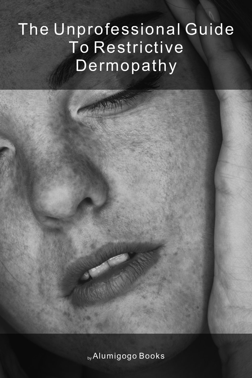 Cover of The Unprofessional Guide to restrictive dermopathy