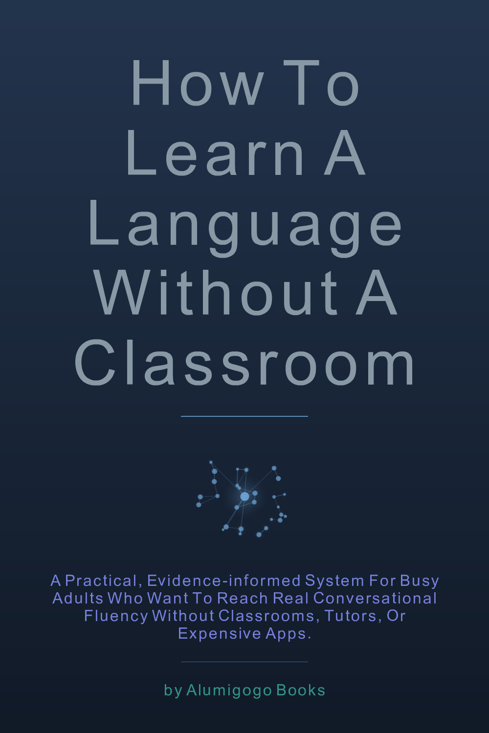 Cover of How to Learn a Language Without a Classroom