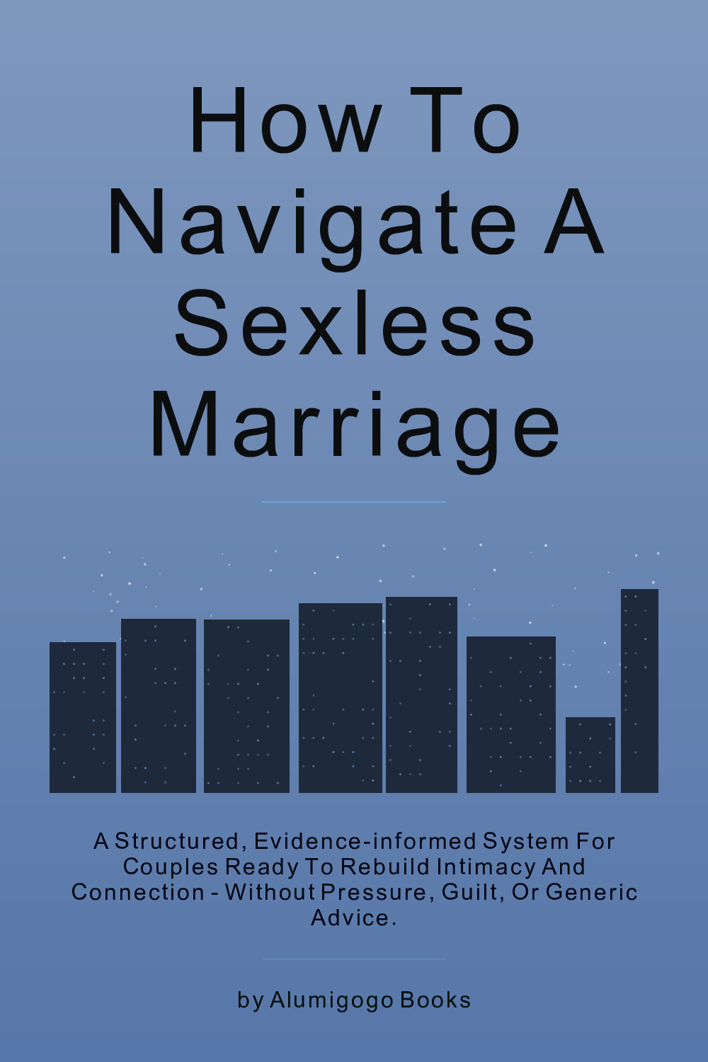 Cover of How to Navigate a Sexless Marriage