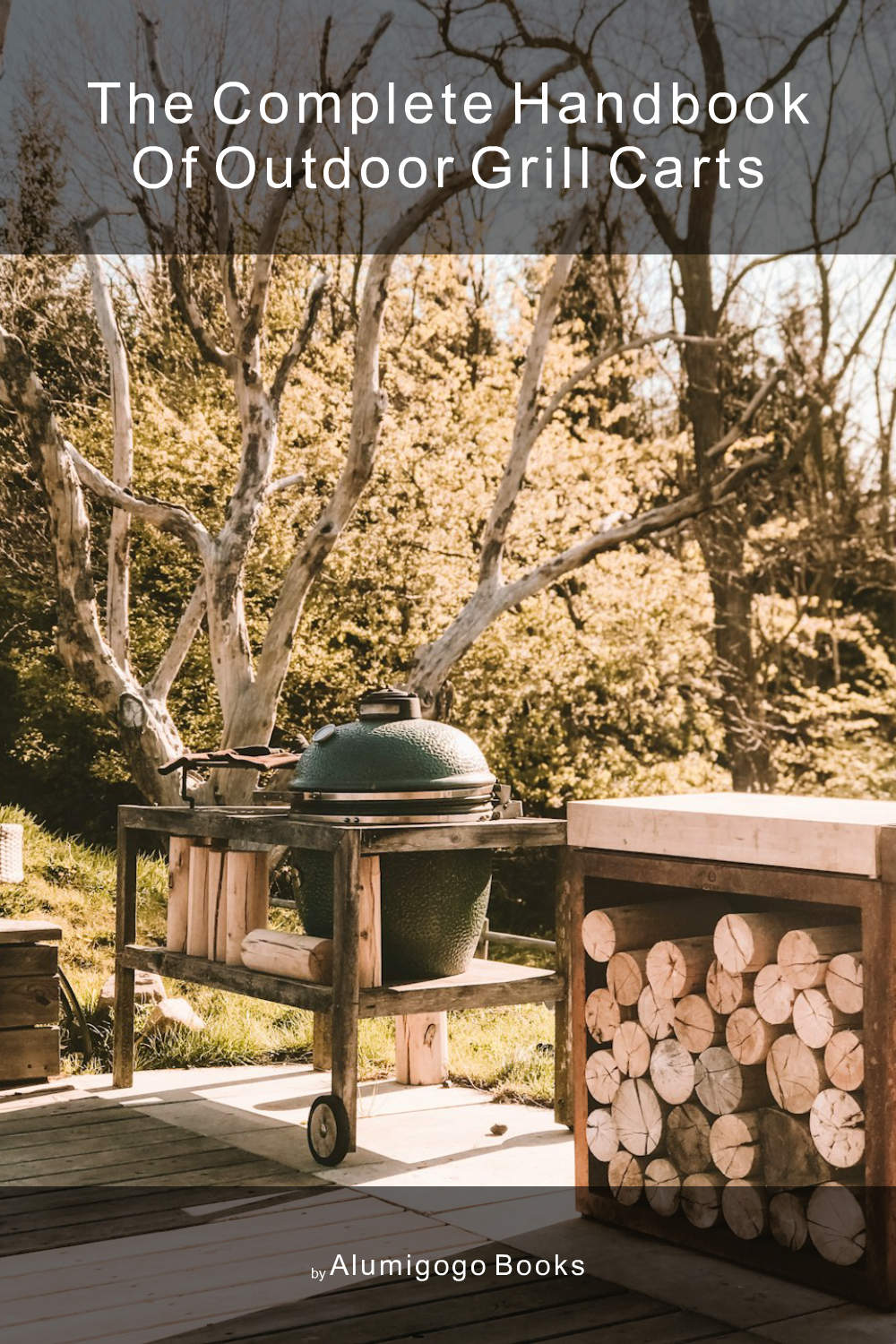 Cover of The Complete Handbook of Outdoor Grill Carts