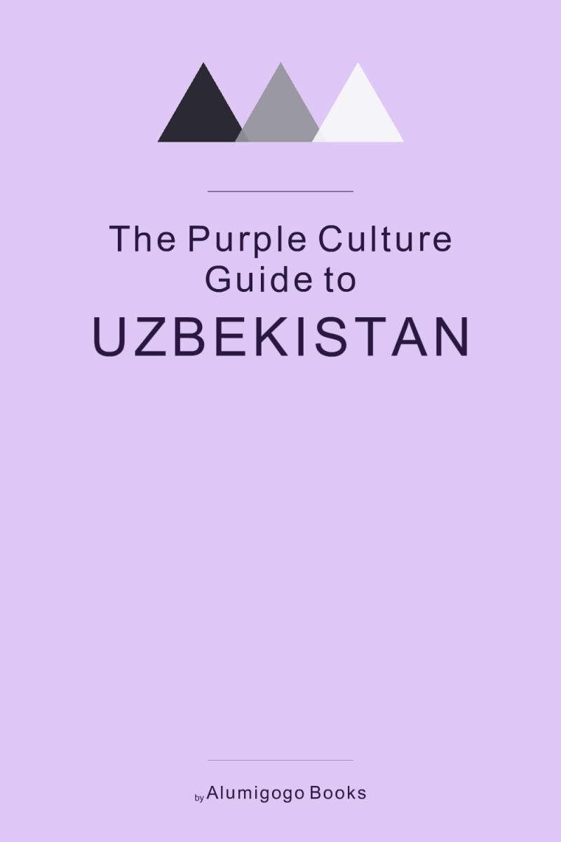 The Purple Culture Guide to Uzbekistan