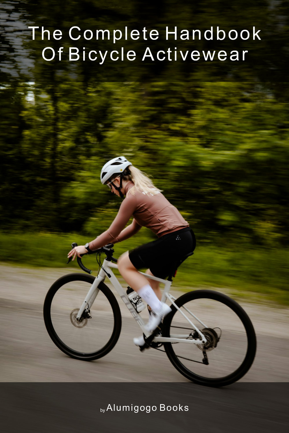 Cover of The Complete Handbook of Bicycle Activewear