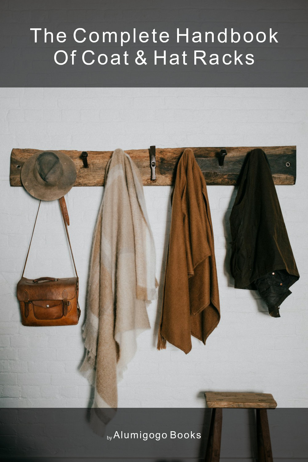 Cover of The Complete Handbook of Coat & Hat Racks