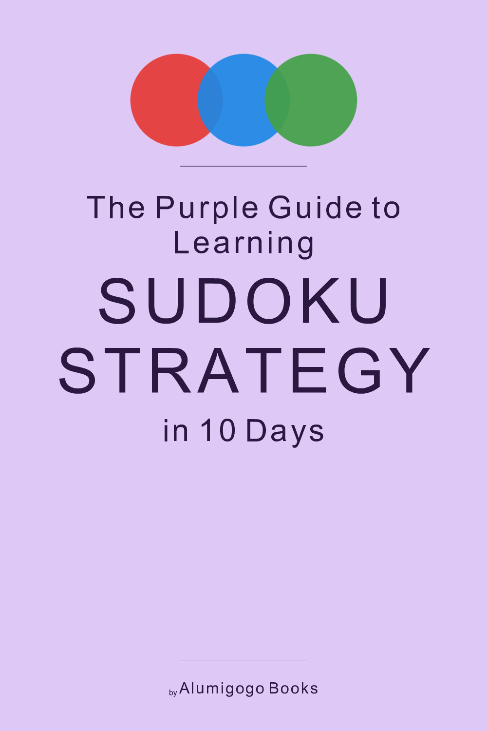 Cover of The Purple Guide to Learning Sudoku Strategy in 10 Days