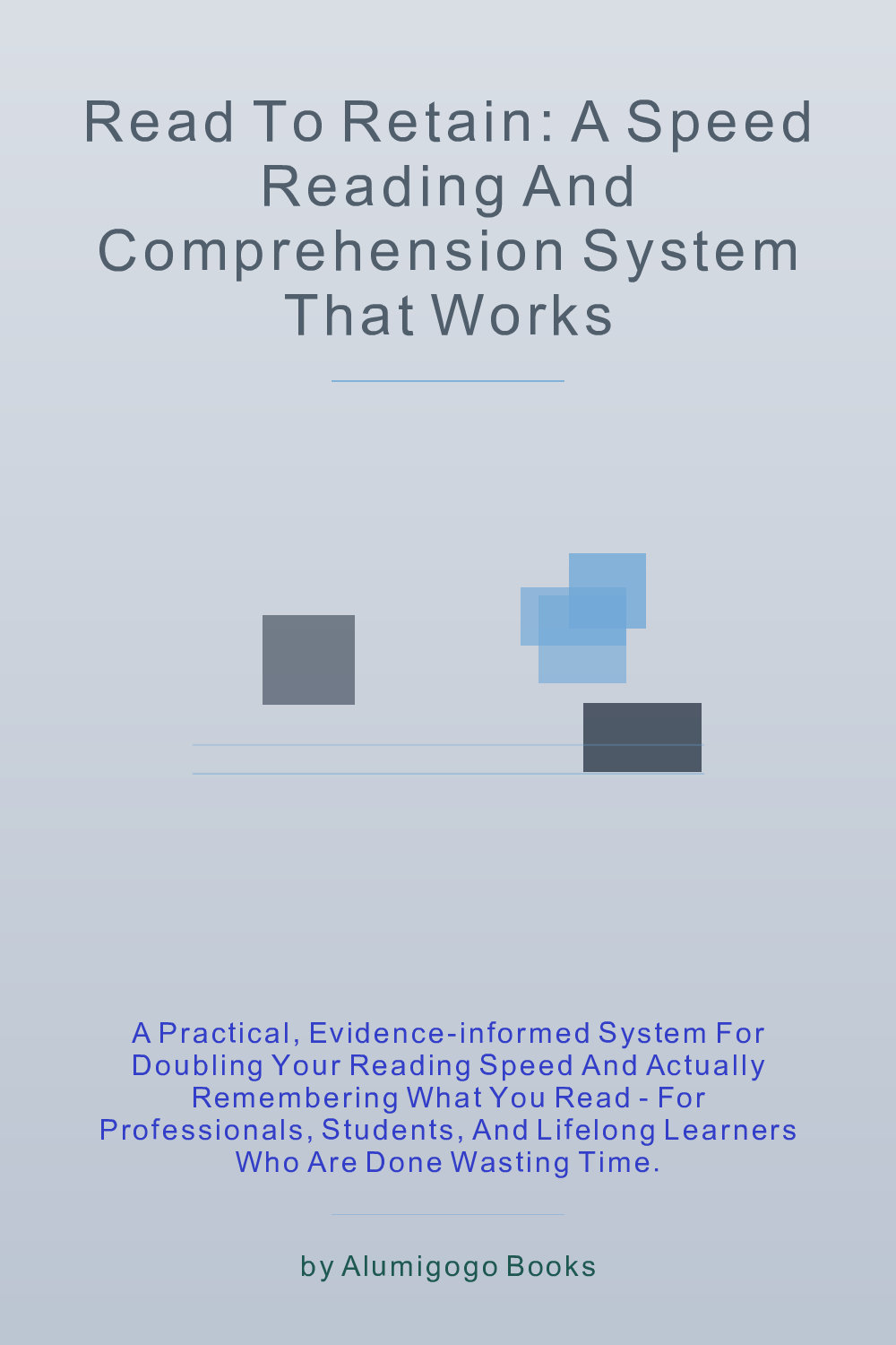 Cover of Read to Retain: A Speed Reading and Comprehension System That Works
