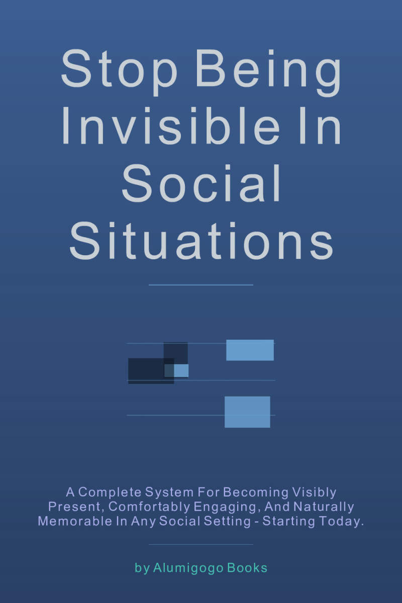 Cover of Stop Being Invisible in Social Situations