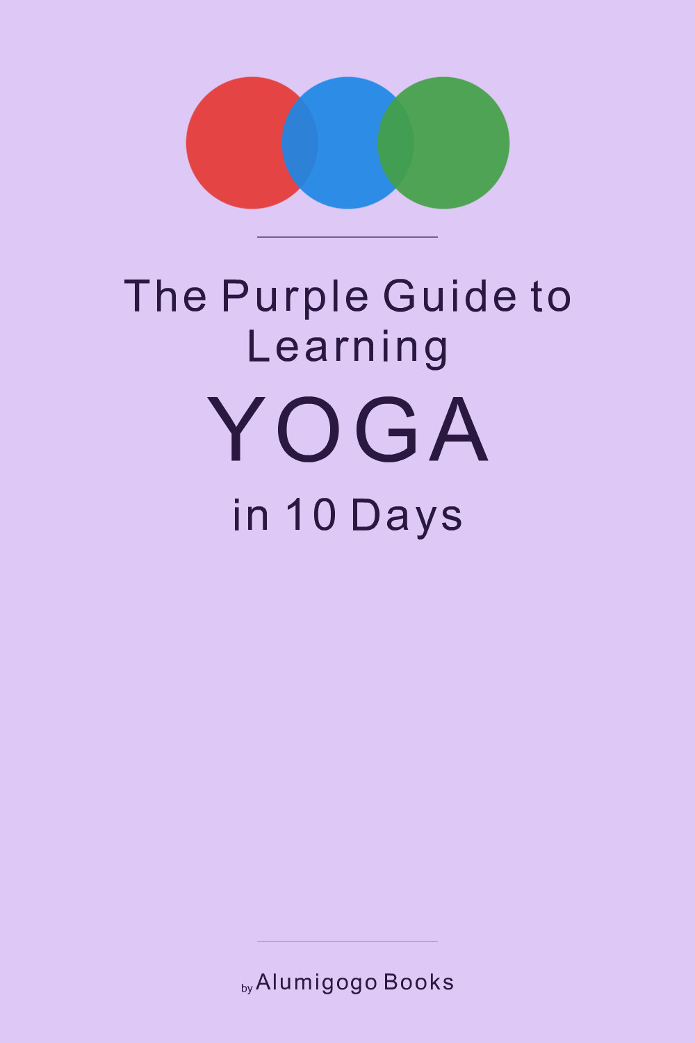 Cover of The Purple Guide to Learning Yoga in 10 Days