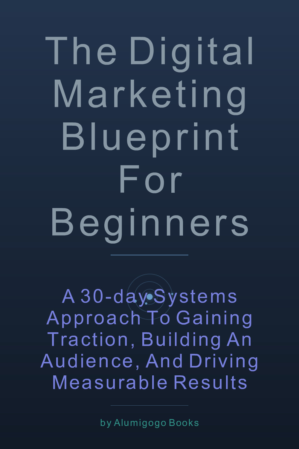 Cover of The Digital Marketing Blueprint for Beginners