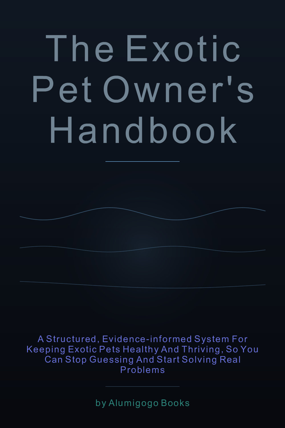 Cover of The Exotic Pet Owner's Handbook