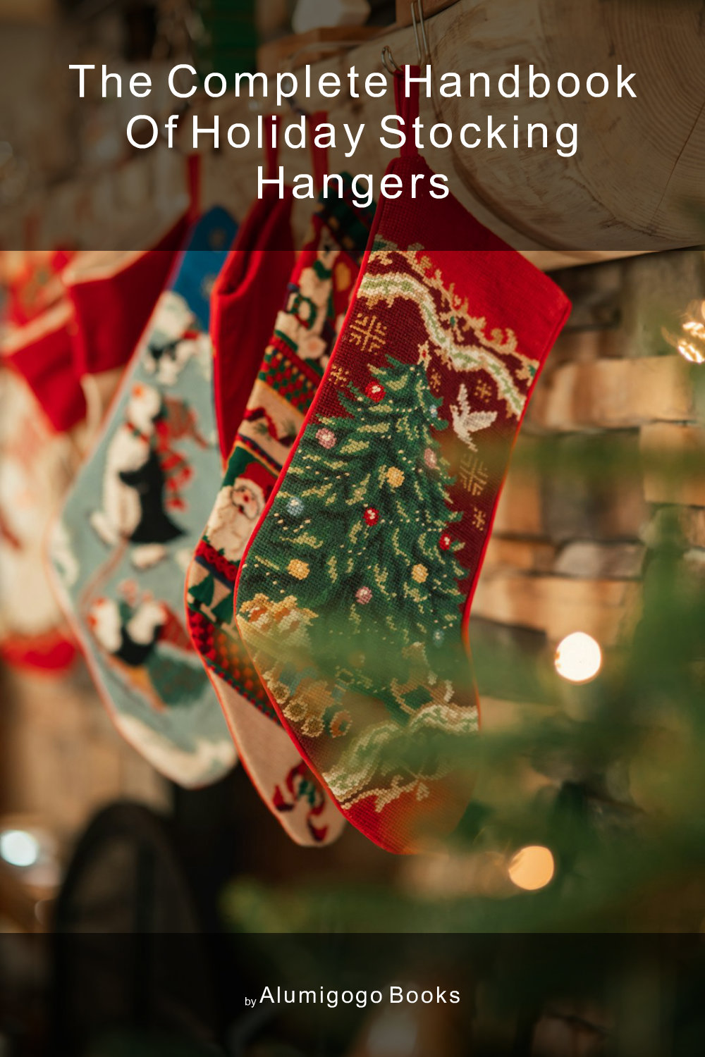 Cover of The Complete Handbook of Holiday Stocking Hangers