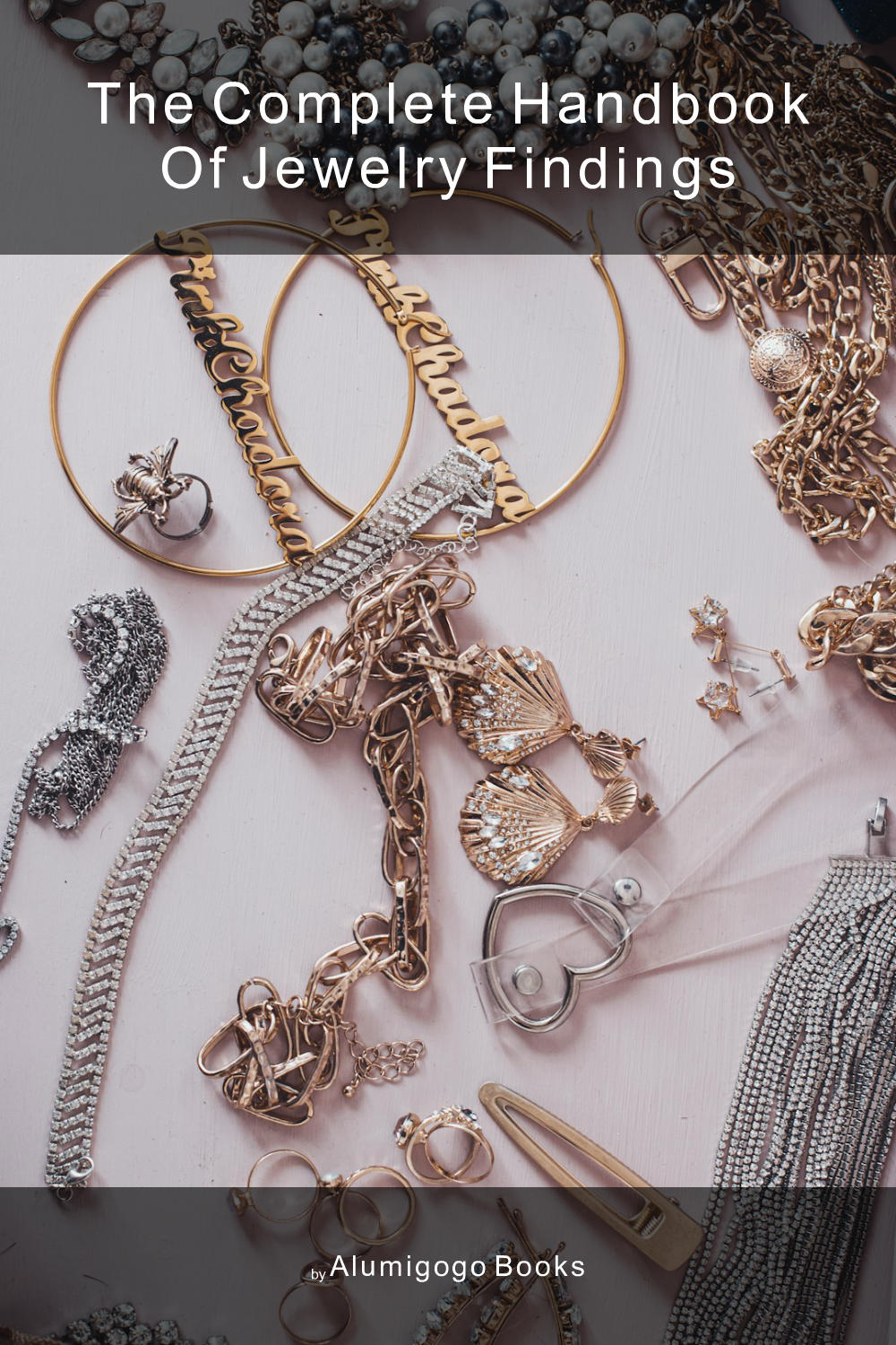Cover of The Complete Handbook of Jewelry Findings
