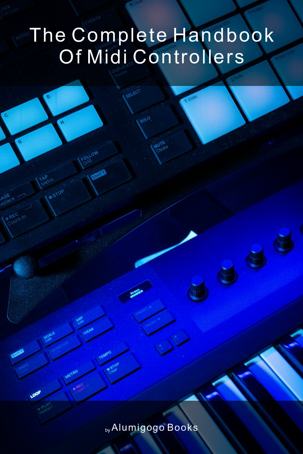 Cover of The Complete Handbook of MIDI Controllers