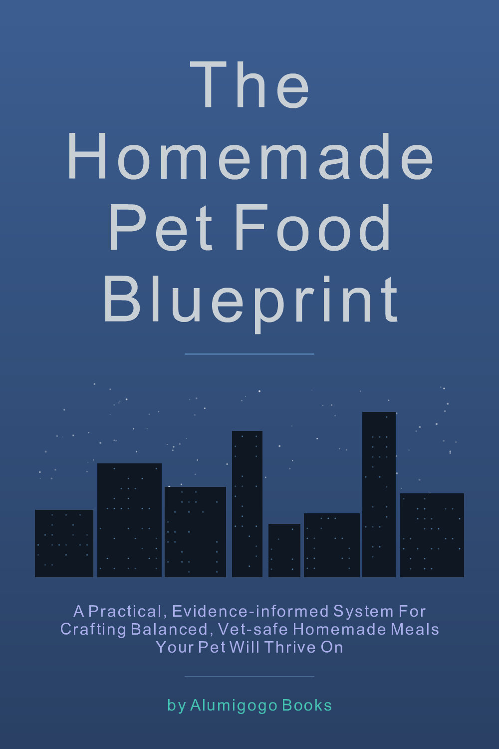 Cover of The Homemade Pet Food Blueprint