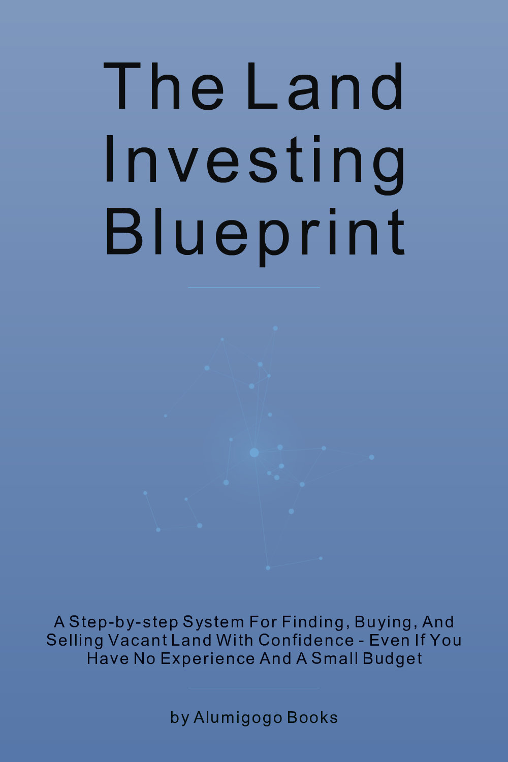 Cover of The Land Investing Blueprint