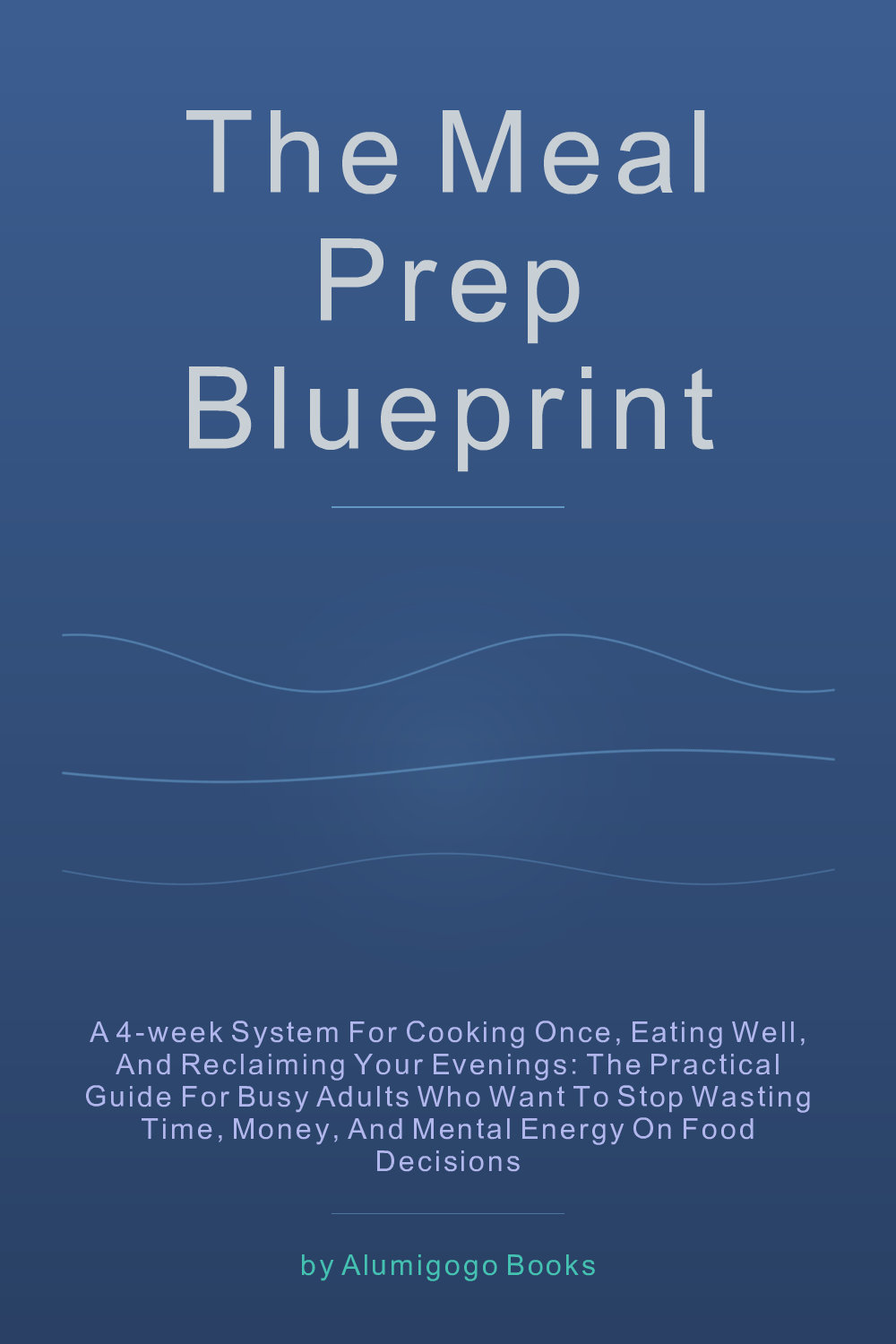 Cover of The Meal Prep Blueprint