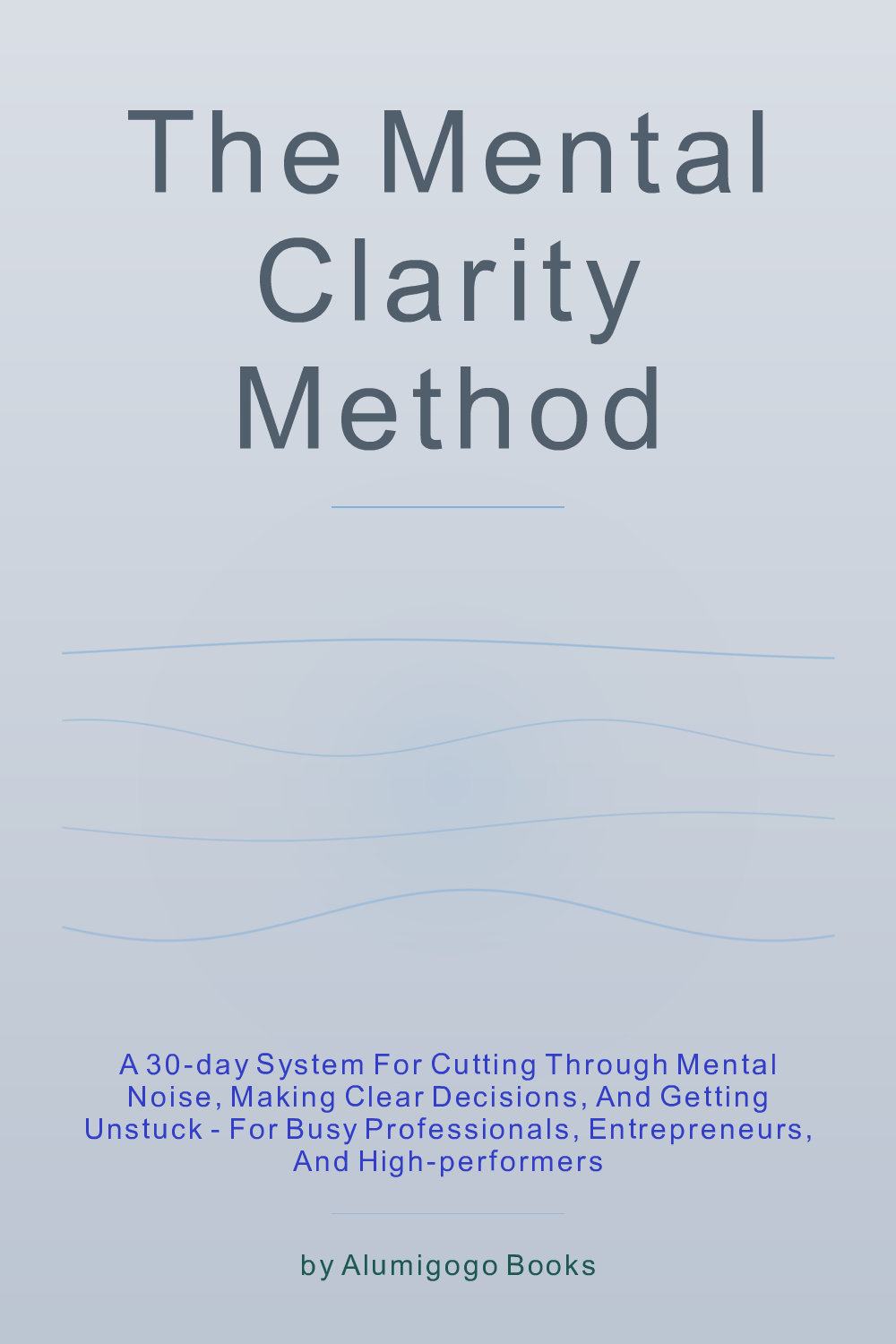 Cover of The Mental Clarity Method