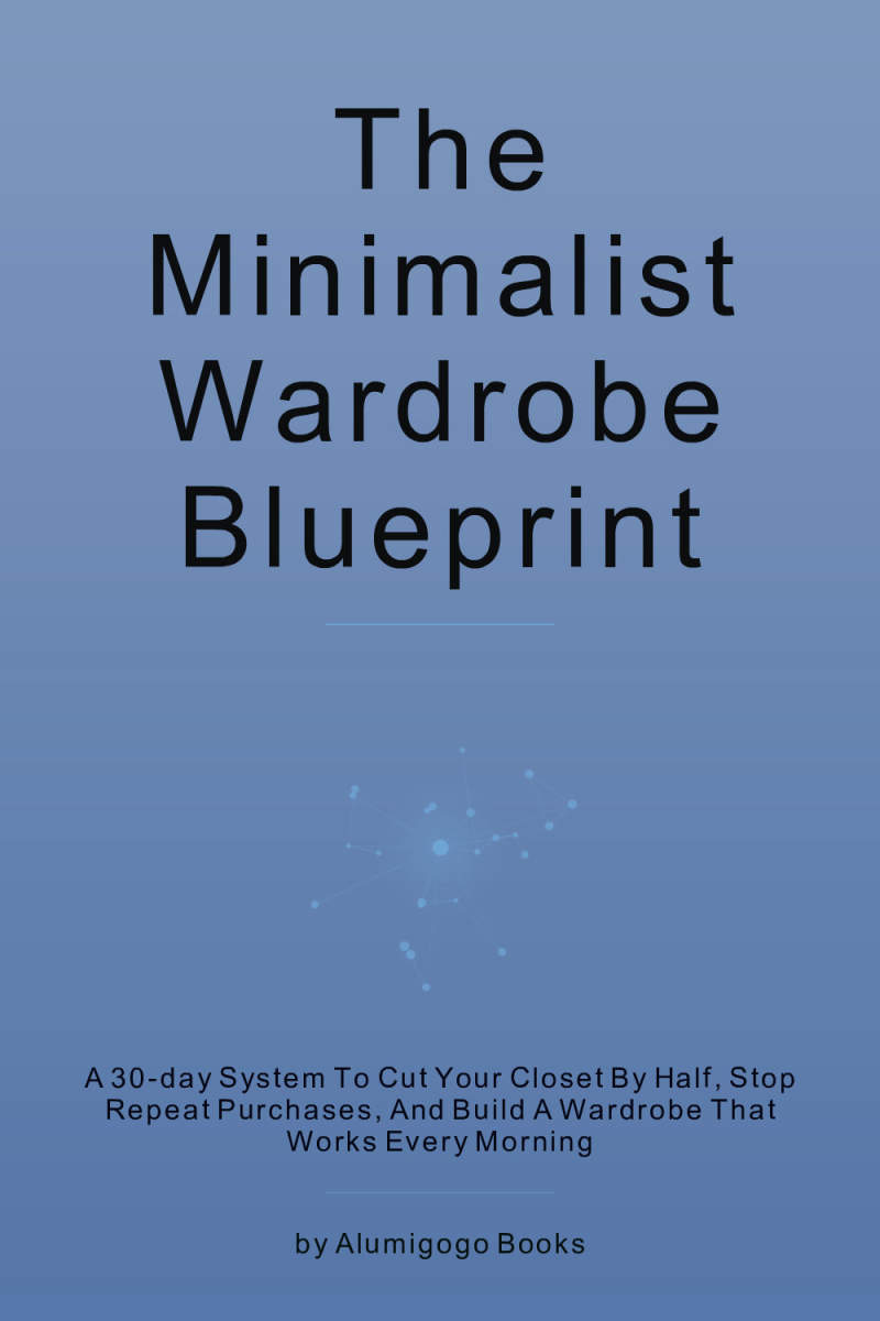 Cover of The Minimalist Wardrobe Blueprint