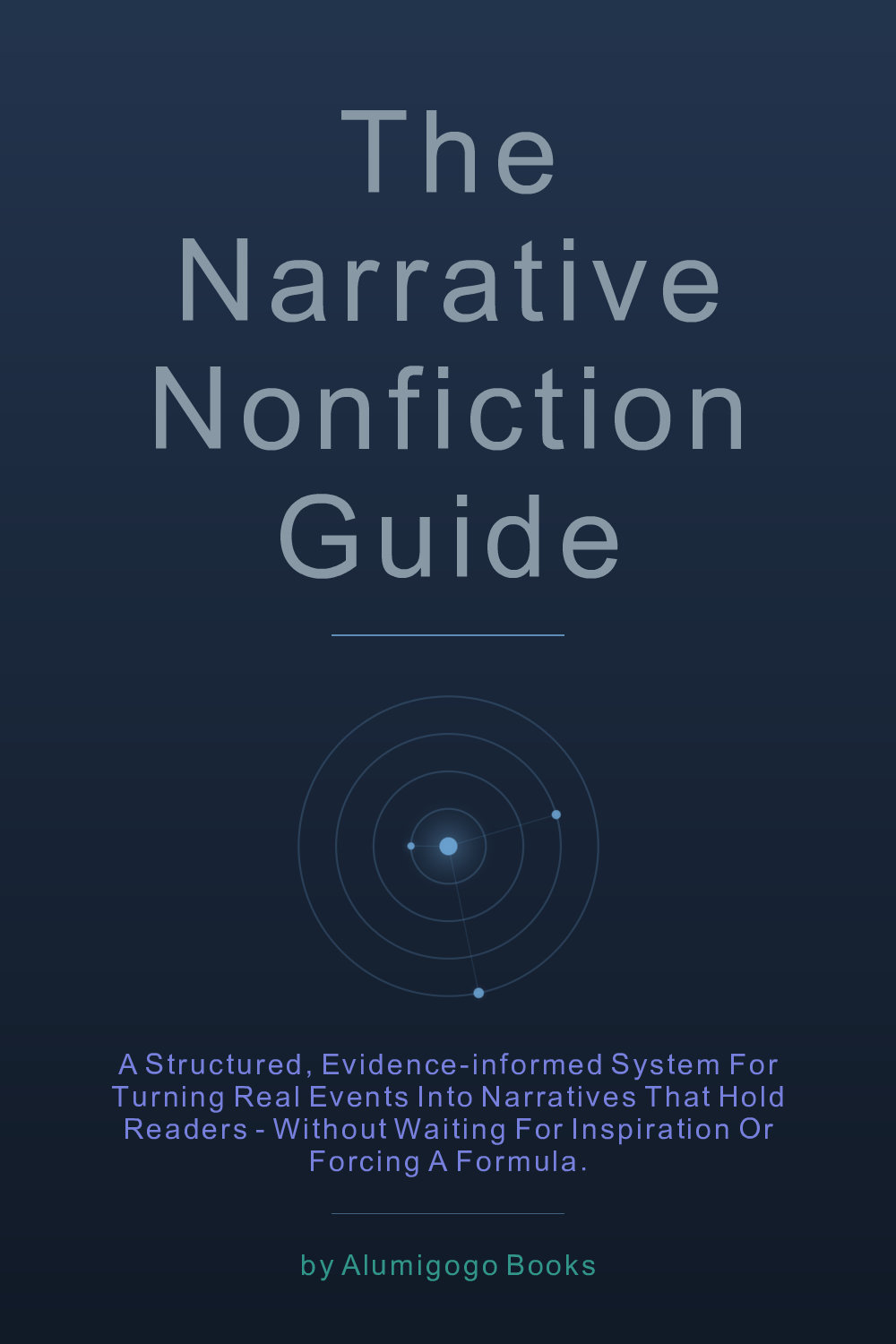 Cover of The Narrative Nonfiction Guide