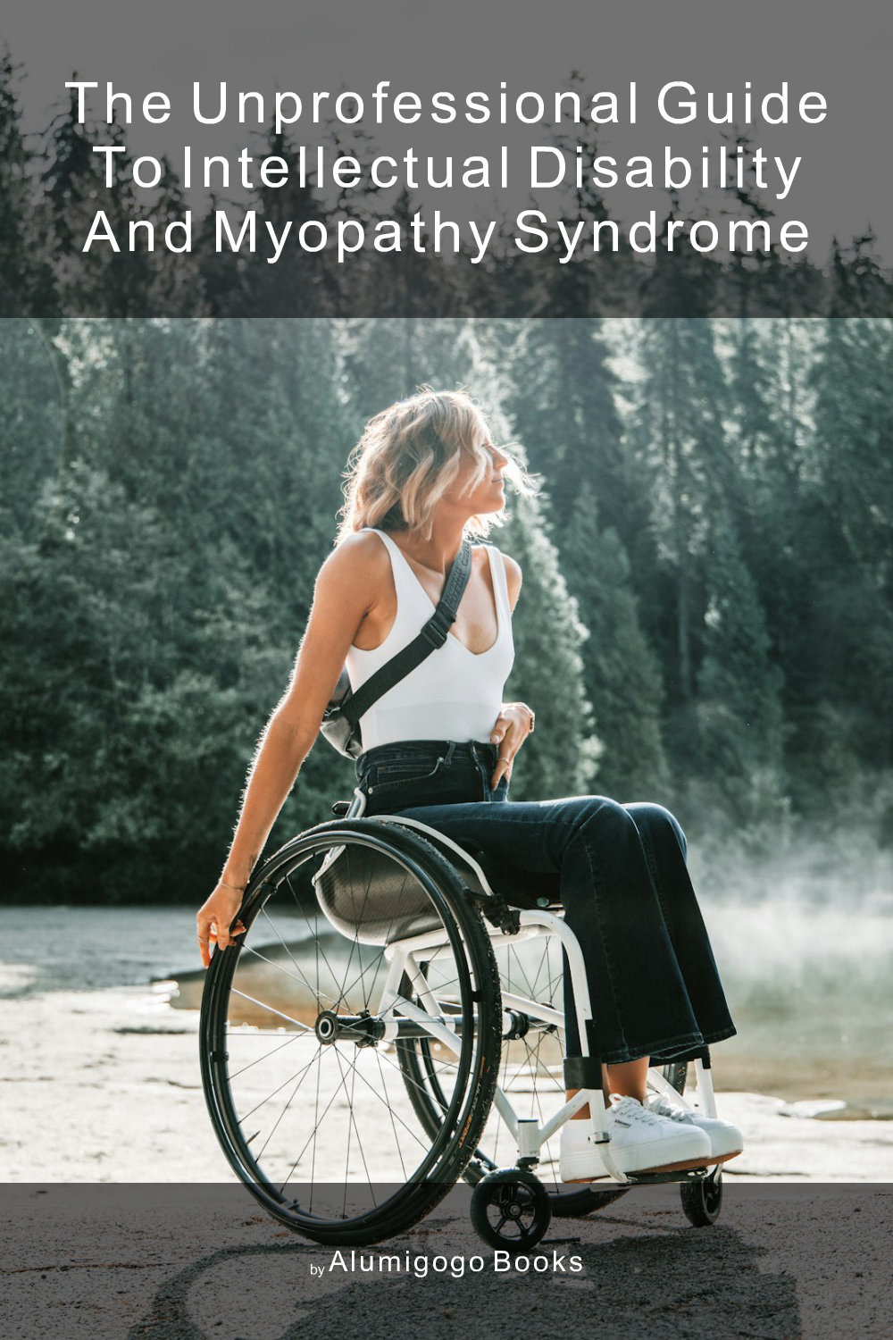 Cover of The Unprofessional Guide to intellectual disability and myopathy syndrome