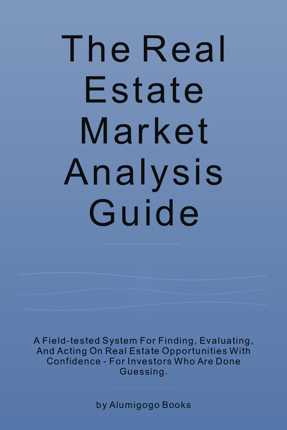 Cover of The Real Estate Market Analysis Guide