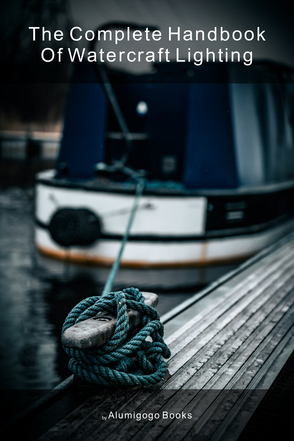 Cover of The Complete Handbook of Watercraft Lighting