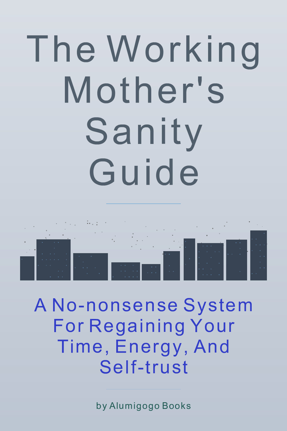 Cover of The Working Mother's Sanity Guide