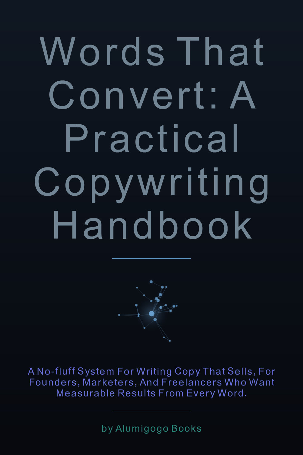 Cover of Words That Convert: A Practical Copywriting Handbook
