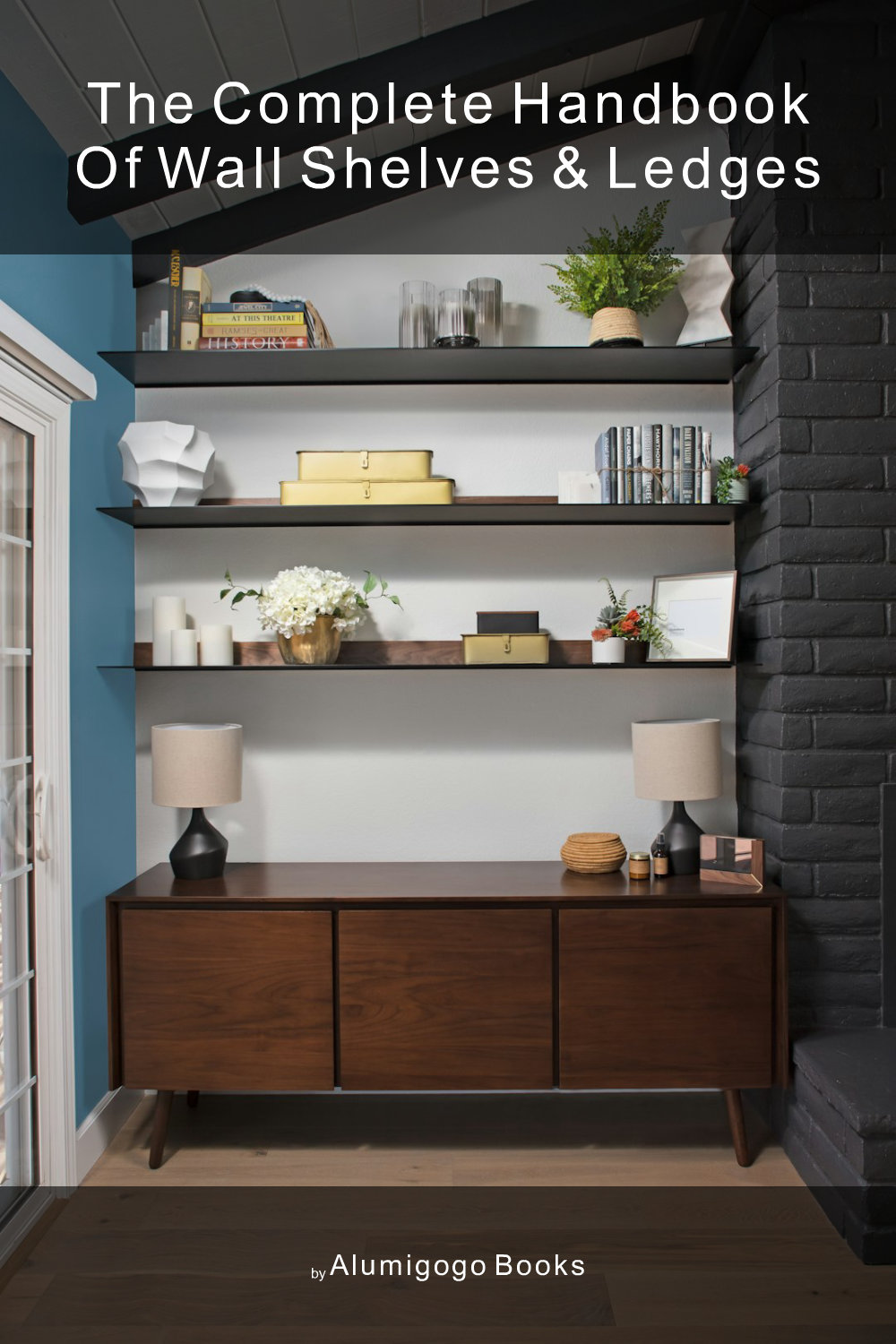 Cover of The Complete Handbook of Wall Shelves & Ledges