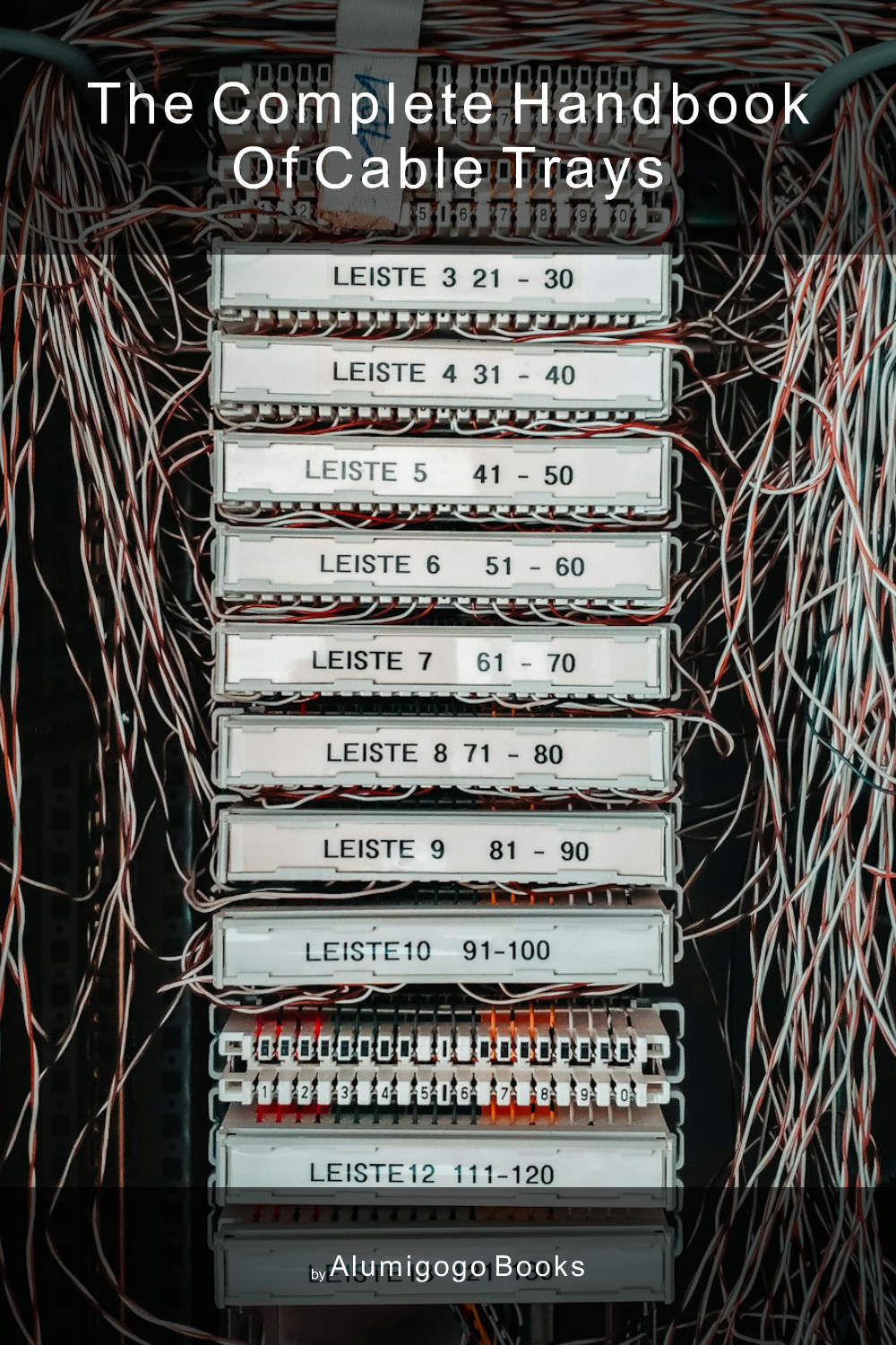 Cover of The Complete Handbook of Cable Trays